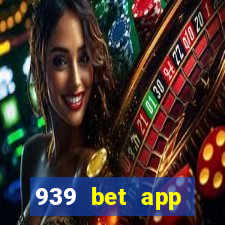 939 bet app download apk